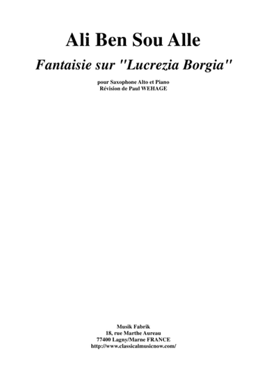 Ali Ben Sou Alle:Fantaisie sur "Lucrezia Borgian" for alto saxophone and piano (arr. Musik Fabrik Music Publishing)