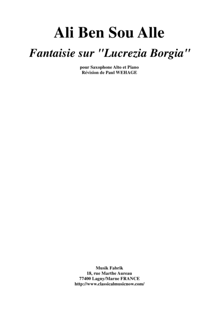 Ali Ben Sou Alle:Fantaisie sur "Lucrezia Borgian" for alto saxophone and piano (arr. Musik Fabrik Music Publishing)