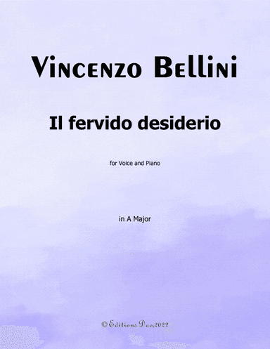Il fervido desiderio, by Bellini, in A Major (arr. Editions Dao)