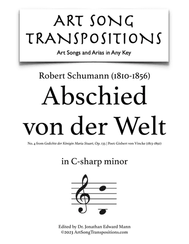 SCHUMANN: Abschied von der Welt, Op. 135 no. 4 (transposed to C-sharp minor) (arr. ArtSongTranspositions.com)