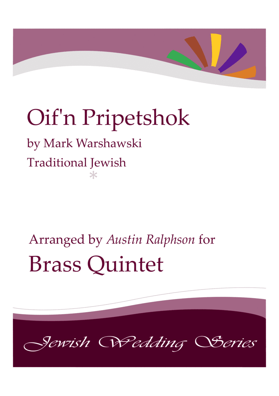 Oif'n Pripetshok אויפן פריפעטשיק‎ (Jewish Wedding) - brass quintet (arr. Austin Ralphson)
