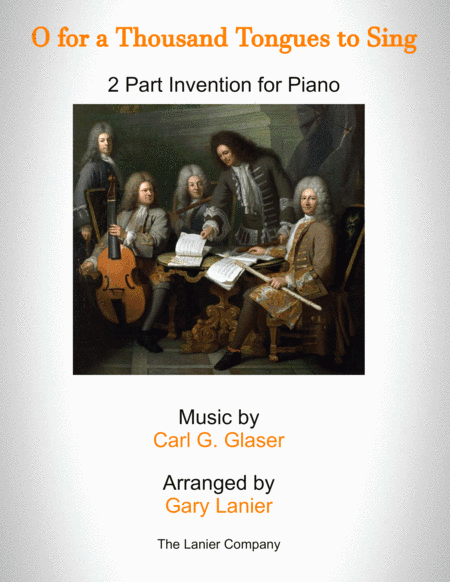 O FOR A THOUSAND TONGUES TO SING (2 Part Invention for Piano Solo) (arr. Gary Lanier)