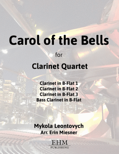 Carol of the Bells for Clarinet Quartet (arr. Erin Miesner)