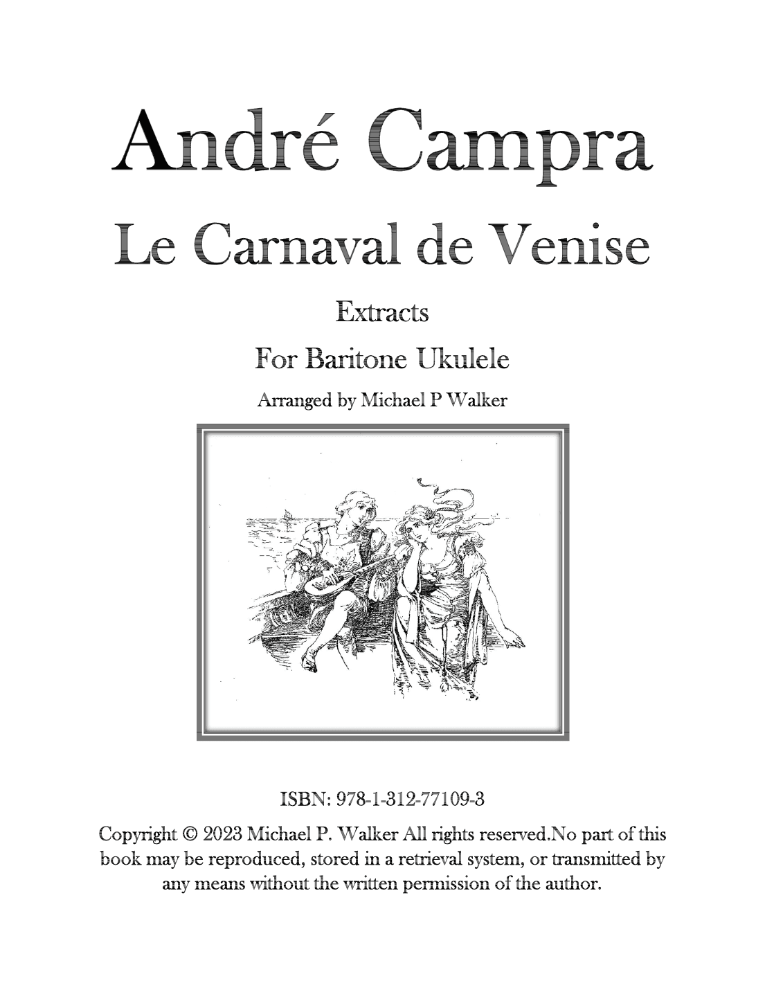 André Campra:  Le Carnaval de Venise - Extracts - For Baritone Ukulele (arr. Michael P Walker)