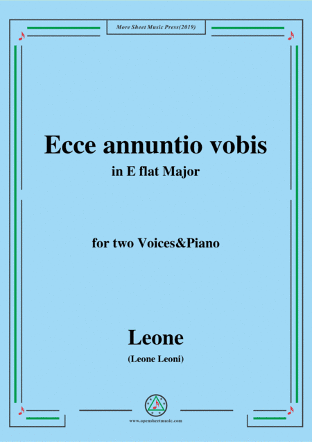 Leoni-Ecce annuntio vobis,in E flat Major,for two Voices&Piano (arr. MSM)