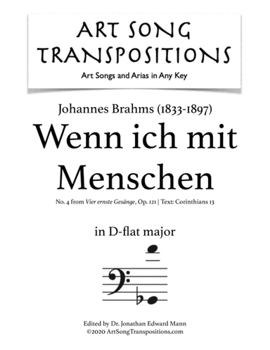BRAHMS: Wenn ich mit Menschen und mit Engelzungen redete, Op. 121 no. 4 (transposed to D-flat major) (arr. ArtSongTranspositions.com)