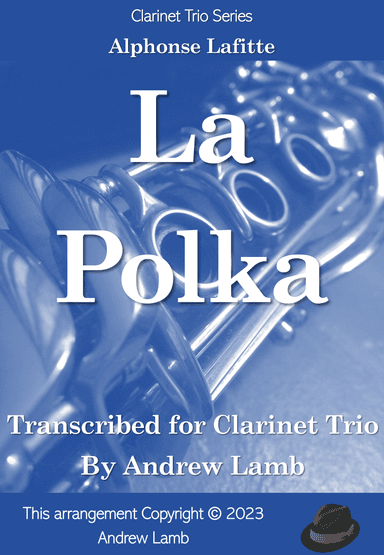 La Polka (for Clarinet Trio) (arr. Andrew Lamb)