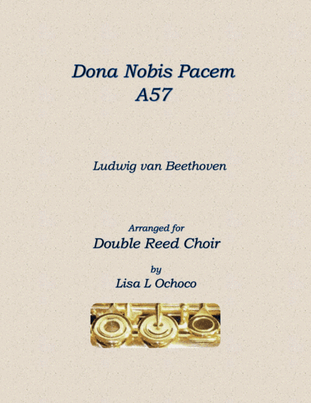 Dona Nobis Pacem A57 for Double Reed Choir (arr. Lisa L Ochoco)