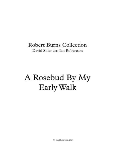 A Rosebud By My Early Walk (Burns) (arr. Ian Robertson)