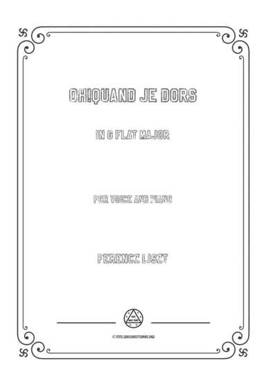 Liszt-Oh!Quand je dors in G flat Major,for Voice and Piano (arr. MSM)