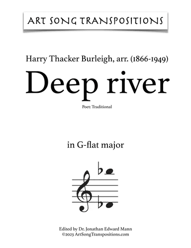 BURLEIGH: Deep river (transposed to G-flat major and F major) (arr. Harry Thacker Burleigh)