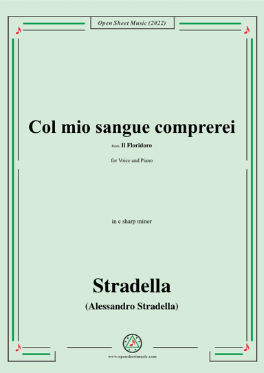 Stradella-Col mio sangue comprerei,from Il Floridoro,in c sharp minor (arr. OSM Press)