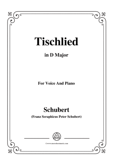 Schubert-Tischlied,Op.118 No.3,in D Major,for Voice&Piano (arr. MSM)