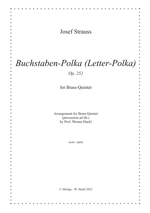 Buchstaben-Polka (Letter-Polka) Op. 252 for brass quintet (arr. Prof. Werner Hackl)