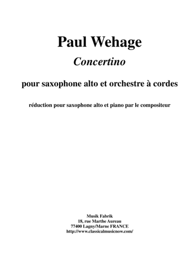 Paul Wehage:  Concertino for alto saxophone and string orchestra:  solo part and piano reduction