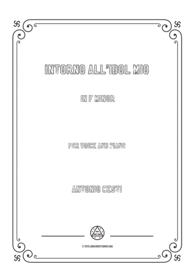 Cesti-Intorno all'idol mio in f minor, for Voice and Piano (arr. MSM)