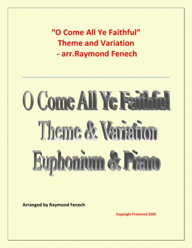 O Come All Ye Faithful (Adeste Fidelis) - Theme and Variation for Euphonium and Piano - Advanced Lev (arr. Raymond Fenech)