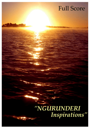 Ngurunderi Inspirations (Opera--Full Score April 2017)