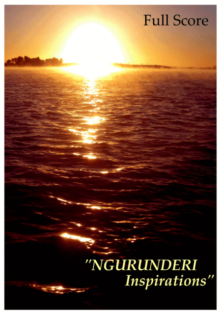 Ngurunderi Inspirations (Opera--Full Score April 2017)