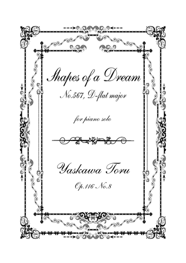 Shapes of a Dream No.567, D-flar major, Op.116 No.8