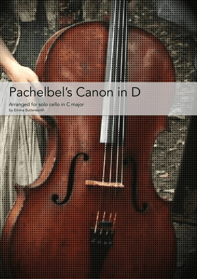 Pachelbel's Canon for Unaccompanied Cello (arr. Emma Butterworth)