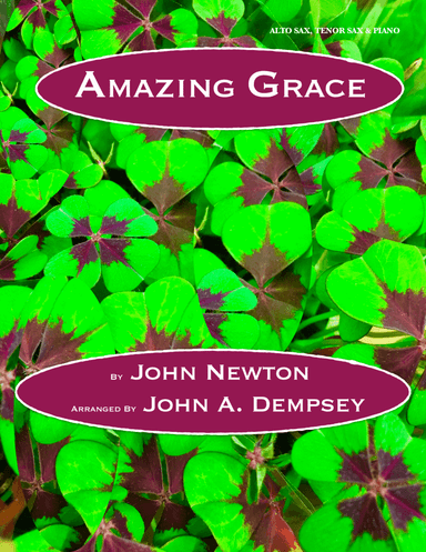 Amazing Grace (Trio for Alto Sax, Tenor Sax and Piano) (arr. John A. Dempsey)