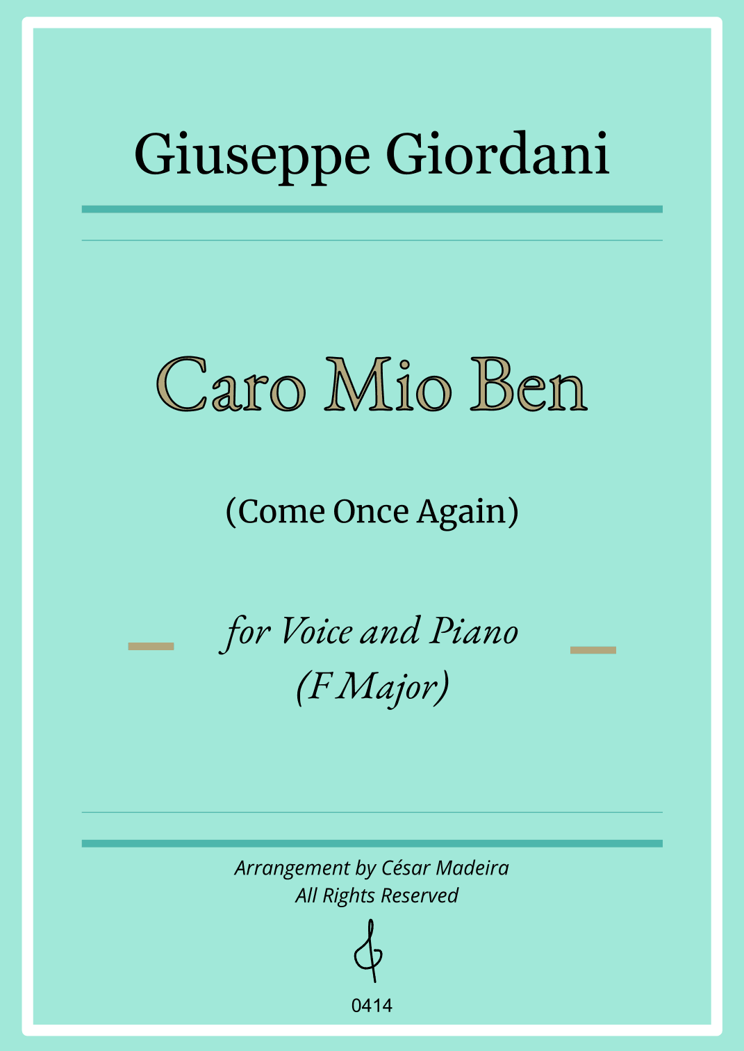 Caro Mio Ben (Come Once Again) - F Major - Voice and Piano (Full Score) (arr. César Madeira)