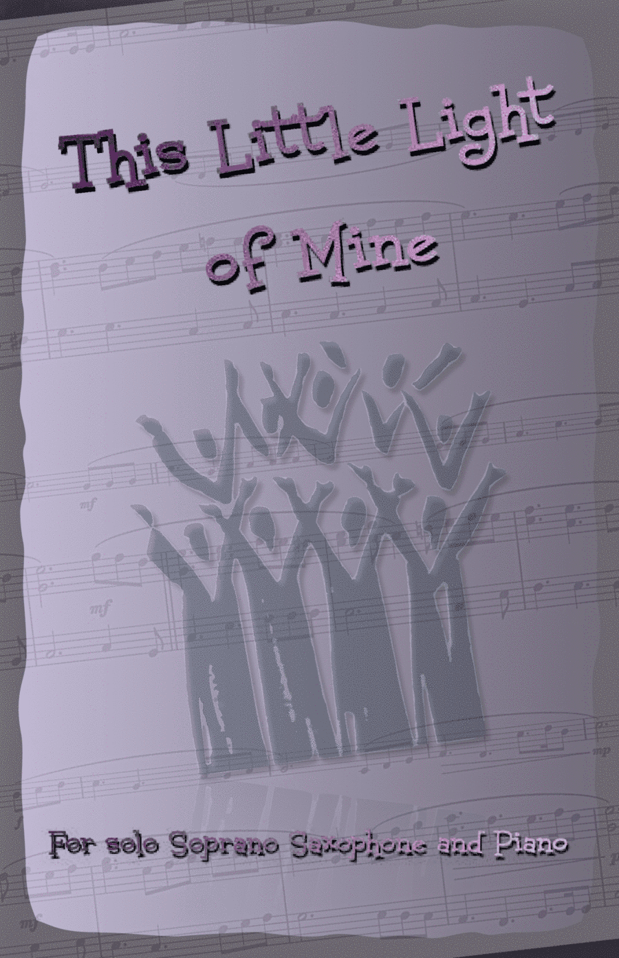 This Little Light of Mine, Gospel Song for Soprano Saxophone and Piano (arr. David McKeown)