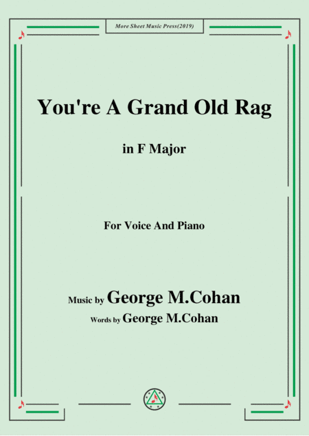 George M. Cohan-You're A Grand Old Rag,in F Major,for Voice&Piano (arr. MSM)