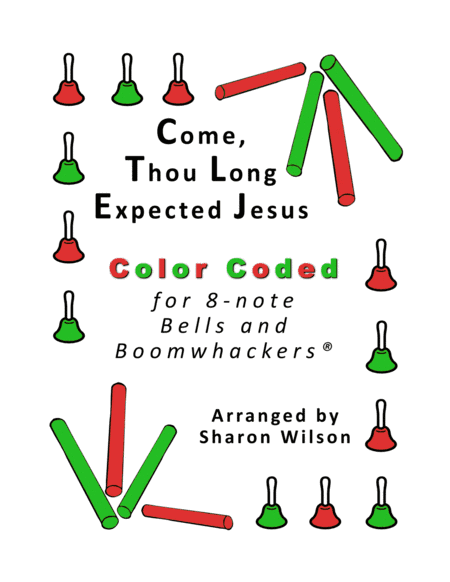 Come, Thou Long Expected Jesus for 8-note Bells and Boomwhackers (with Color Coded Notes) (arr. Sharon Wilson)