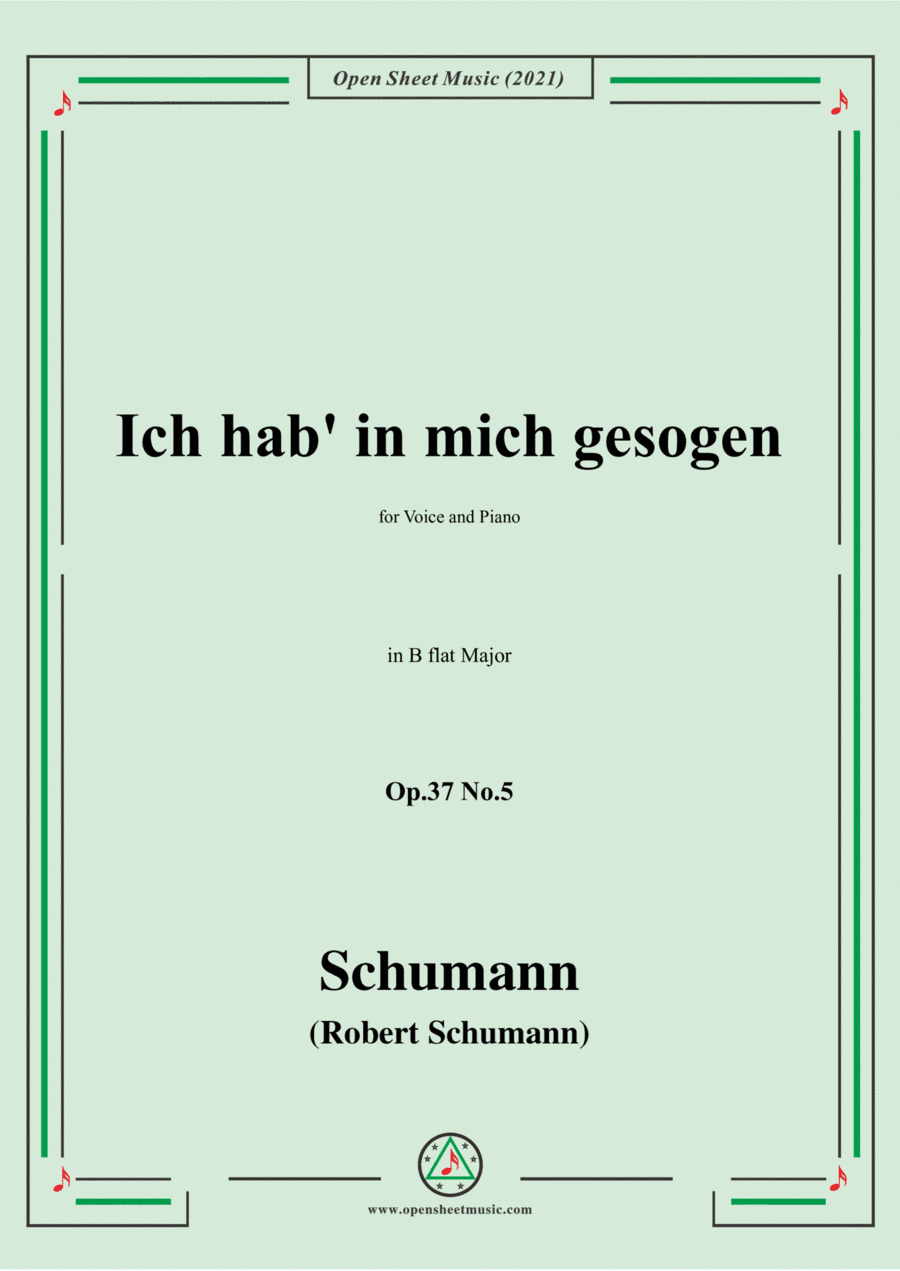 Schumann-Ich hab in mich gesogen,Op.37 No.5,in B flat Major,for Voice and Piano (arr. Open Cloud)