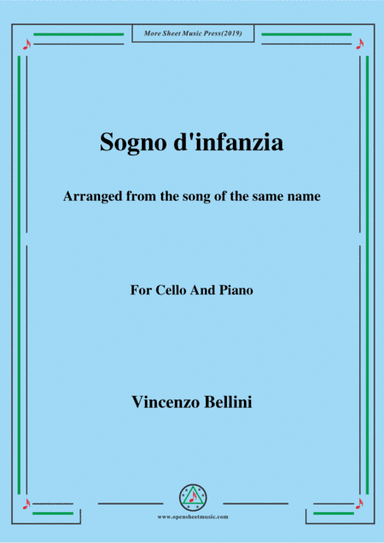 Bellini-Sogno d'infanzia,for Cello and Piano (arr. MSM)