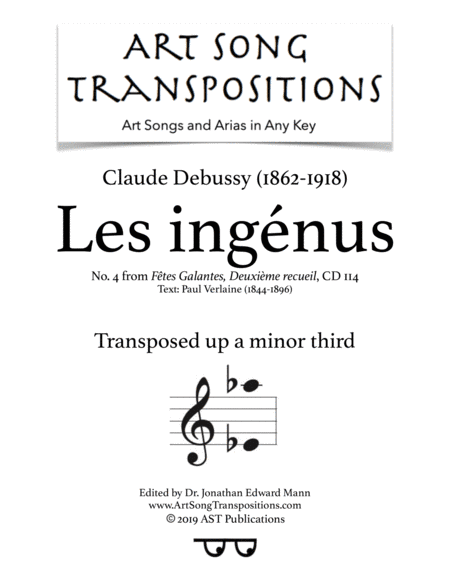 DEBUSSY: Les ingénus (transposed up a minor third) (arr. ArtSongTranspositions.com)