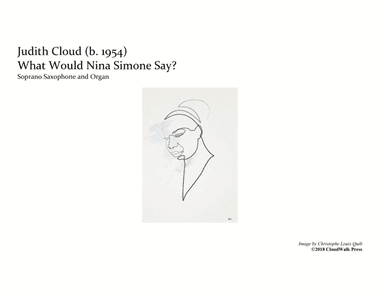 What Would Nina Simone Say? For Soprano Sax & Organ (9'50)