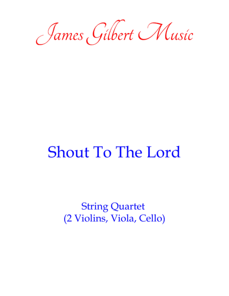 Shout To The Lord (arr. James Gilbert)