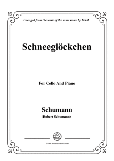 Schumann-Schneeglöckchen,Op.79,No.27,for Cello and Piano (arr. MSM)