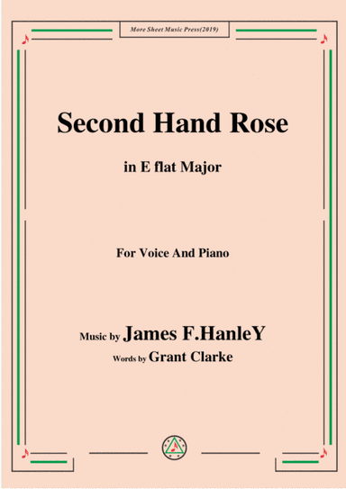 James F. HanleY-Second Hand Rose,in E flat Major,for Voice&Piano (arr. MSM)