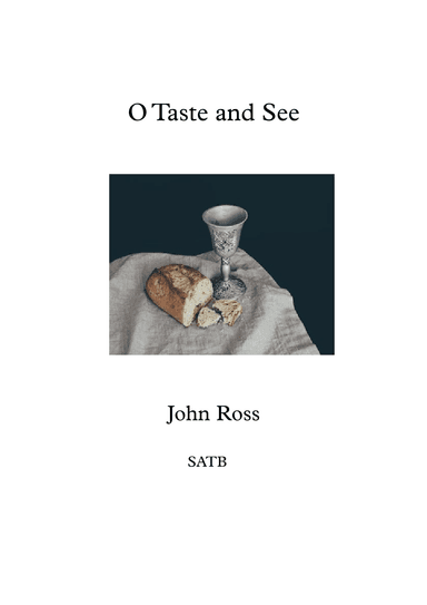 O Taste and See