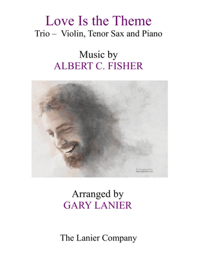LOVE IS THE THEME (Trio – Violin, Tenor Sax & Piano with Score/Parts) (arr. Gary Lanier)