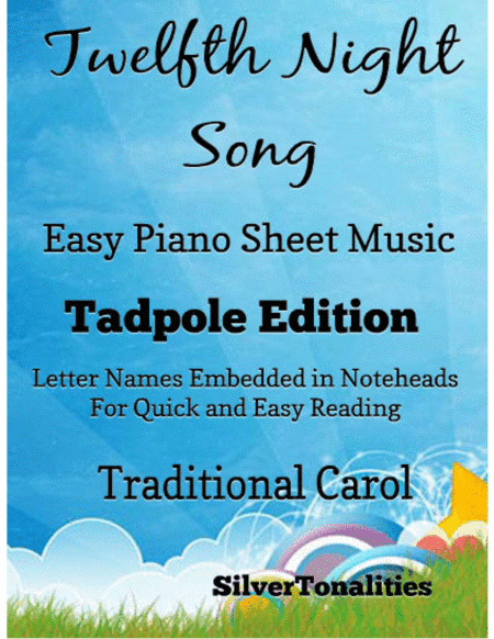 Twelfth Night Song Easy Piano Sheet Music 2nd Edition (arr. SilverTonalities)