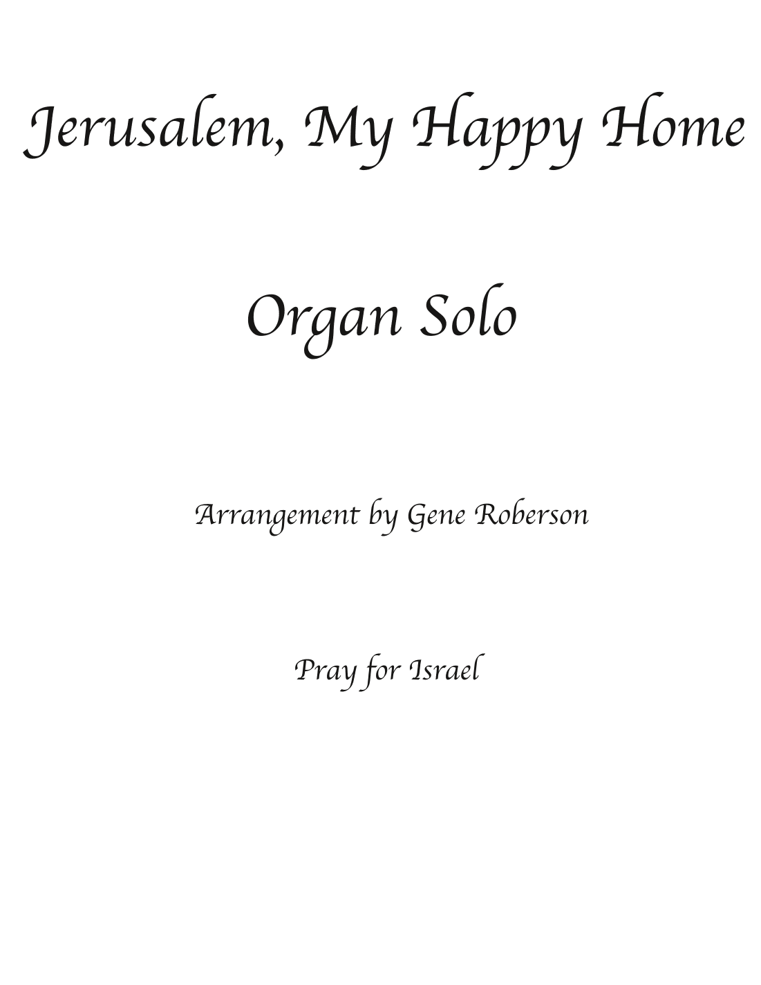 Jerusalem, My Happy Home  Organ solo (arr. Gene Roberson)