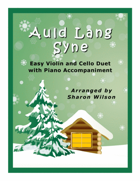 Auld Lang Syne (Easy Violin and Cello Duet with Piano Accompaniment) (arr. Sharon Wilson)