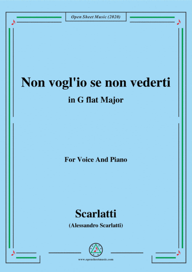 Scarlatti-Non vogl'io se non vederti,in G flat Major,for Voice and Piano (arr. MSM)