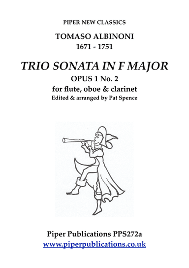 ALBINONI: TRIO SONATA IN F MAJOR Opus 1 no.2 for flute, oboe & clarinet (arr. Edited & arranged by Pat Spence)