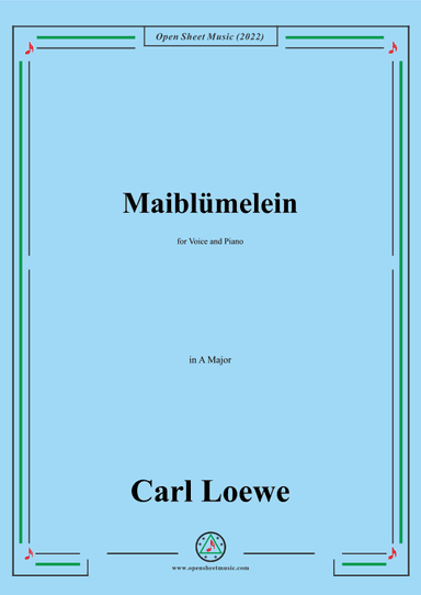 Loewe-Maiblumelein,in A Major,for Voice and Piano (arr. OSM Press)