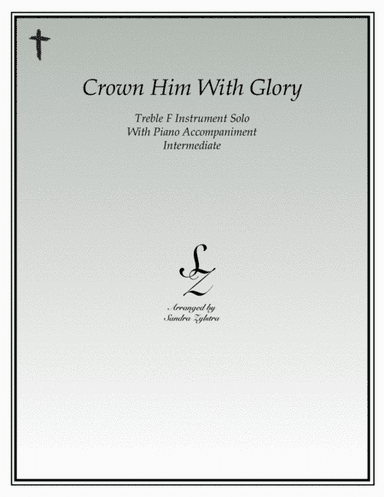 Crown Him With Glory (treble F instrument solo) (arr. Sandra Zylstra)