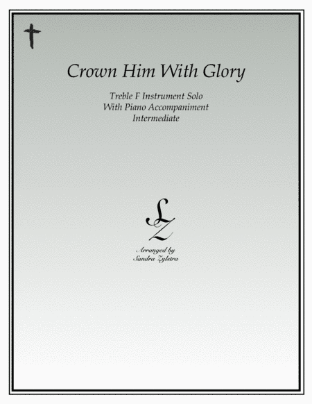 Crown Him With Glory (treble F instrument solo) (arr. Sandra Zylstra)