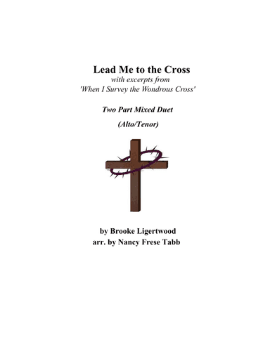 Lead Me To The Cross (arr. Nancy Frese Tabb)