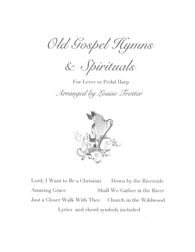 Old Gospel Hymns & Spirituals (arr. Louise Trotter)