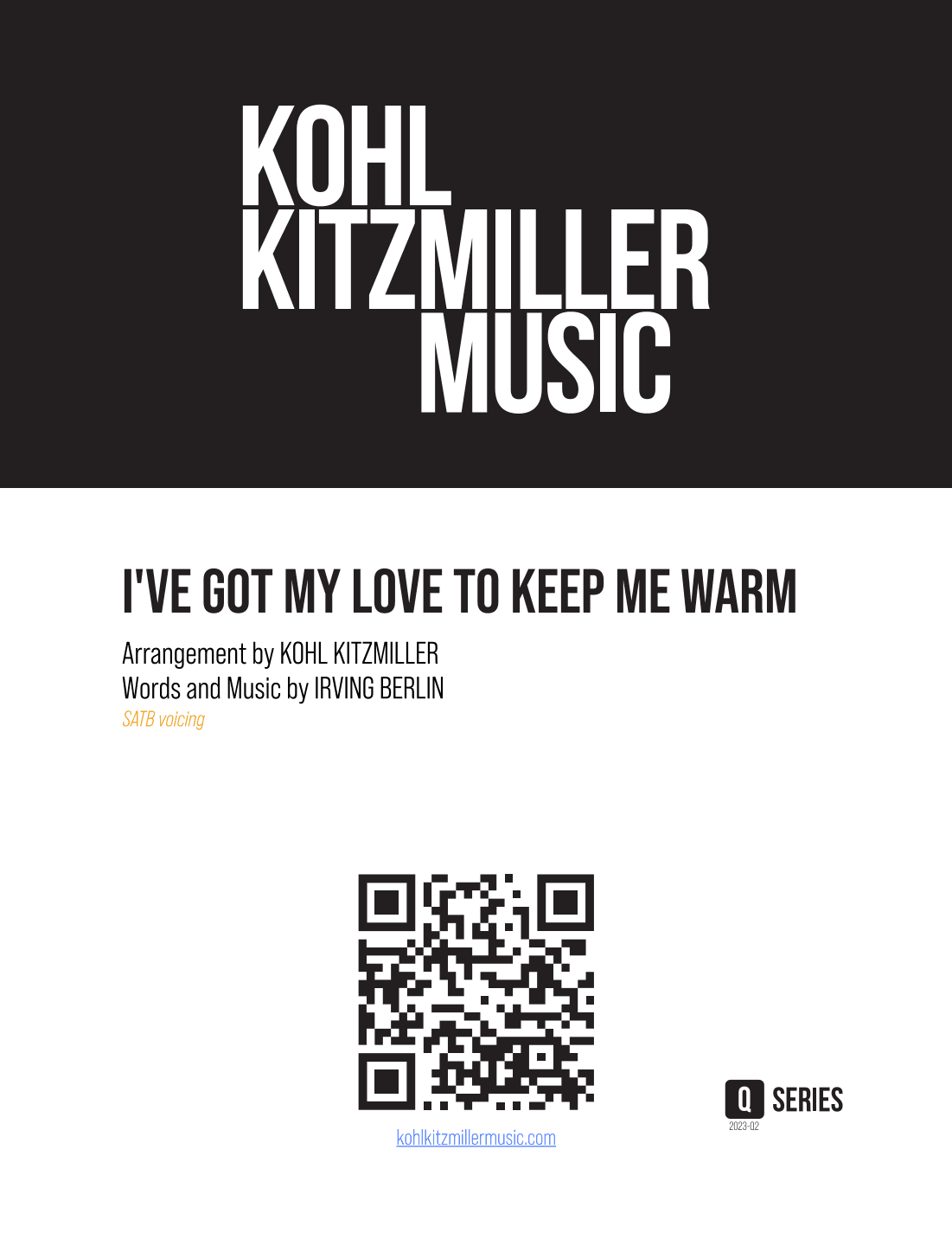 I've Got My Love To Keep Me Warm (arr. Kohl Kitzmiller)